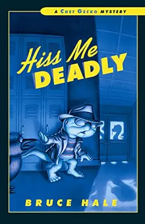 hiss me deadly a chet gecko mystery 1st edition bruce hale 0152064249, 978-0152064242