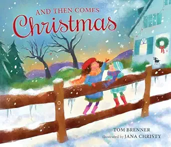 and then comes christmas 1st edition tom brenner ,jana christy 076365342x, 978-0763653422
