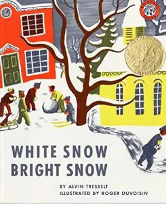 white snow bright snow 1st edition alvin tresselt ,roger duvoisin 0688082947, 978-0688082949