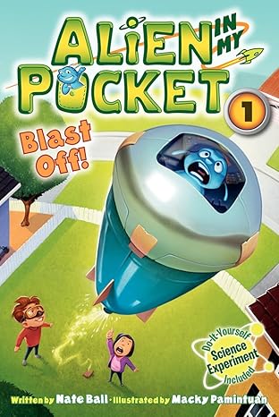 alien in my pocket #1 blast off 1st edition nate ball ,macky pamintuan 0062216236, 978-0062216236