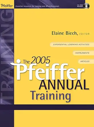 the 2005 pfeiffer annual training 1st edition elaine biech 0787969346, 978-0787969349