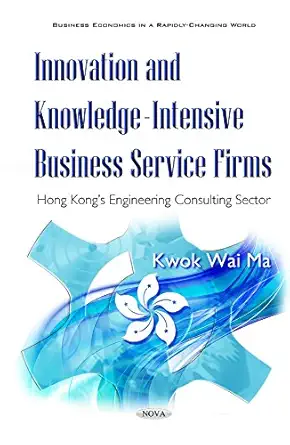 innovation and knowledge intensive business service firms hong kongs engineering consulting sector 1st