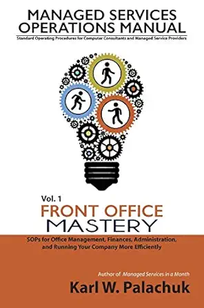 vol 1 front office mastery sops for office management finances administration and running your company more