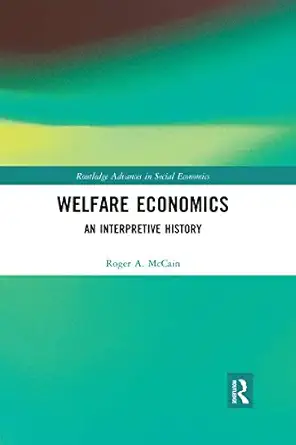 welfare economics 1st edition roger a mccain 0367729598, 978-0367729592