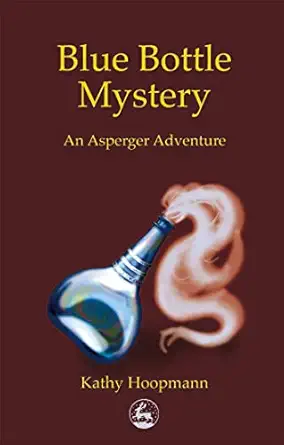 blue bottle mystery an asperger adventure 1st edition kathy hoopmann 1853029785, 978-1853029783