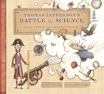 thomas jeffersons battle for science bias truth and a mighty moose 1st edition beth anderson ,jeremy holmes