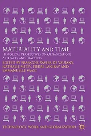 materiality and time historical perspectives on organizations artefacts and practices 1st edition n mitev ,p