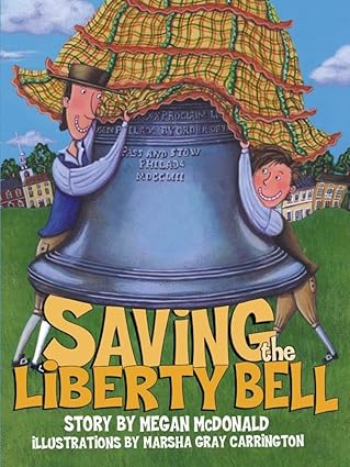 saving the liberty bell 1st edition megan mcdonald ,marsha gray carrington 0689851677, 978-0689851674
