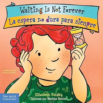 waiting is not forever / la espera no dura para siempre board book 1st edition elizabeth verdick ,marieka