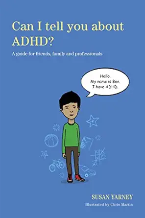 can i tell you about adhd a guide for friends family and professionals 1st edition susan yarney 1849053596,