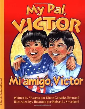 my pal victor mi amigo victor 1st edition diane bertrand 0972019294, 978-0972019293