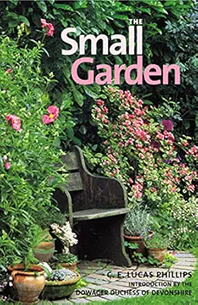 the small garden 1st edition c e lucas phillips 071122482x, 978-0711224827