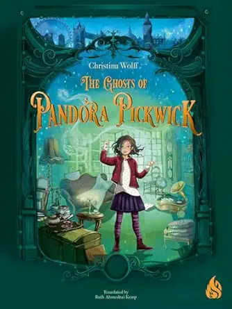 the ghosts of pandora pickwick 1st edition christina wolff 1646900472, 978-1646900473