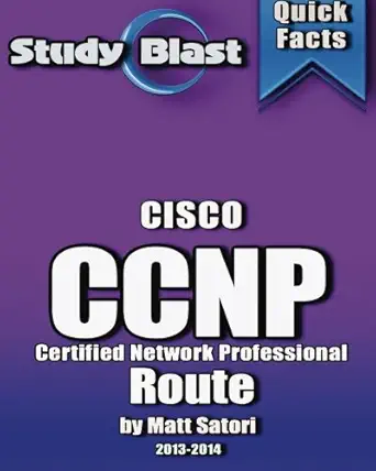 study blast cisco ccnp route 642 902 route implementing cisco ip routing 1st edition matt santori 1491055677,