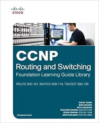 ccnp routing and switching foundation learning library route 300 101 switch 300 115 tshoot 300 135 1st