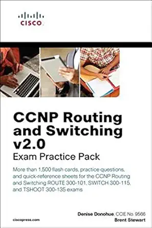 ccnp routing and switching v2 0 exam practice pack 1st edition denise donohue ,brent stewart 158714431x,
