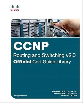 ccnp routing and switching v2 0 official cert guide library 1st edition kevin wallace ,david hucaby ,raymond