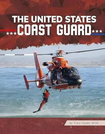the united states coast guard 1st edition tracy vonder brink 1977131743, 978-1977131744