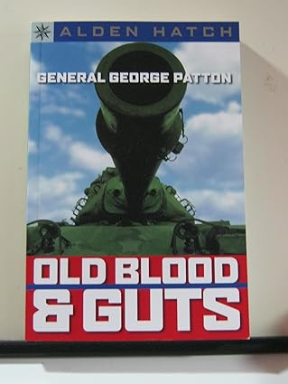 sterling point books general george patton old blood and guts 1st edition alden hatch 1402731868,