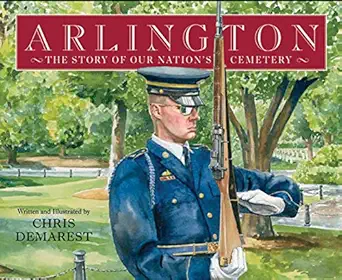 arlington the story of our nations cemetery 1st edition chris demarest 1596435178, 978-1596435179