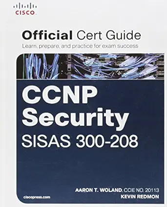 ccnp security sisas 300 208 official cert guide 1st edition aaron t woland ,kevin redmon 1587144263,