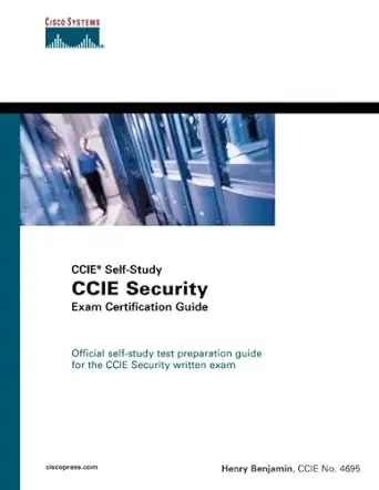ccie security exam certification guide ccie self study 1st edition henry benjamin 1587200651, 978-1587200656