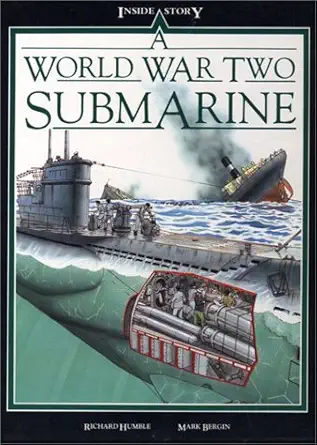 a world war two submarine 1st edition richard humble ,mark bergin 0872263517, 978-0872263512