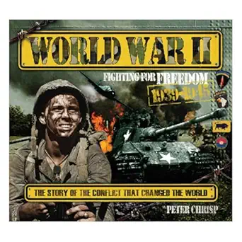 world war ii fighting for freedom 1st edition peter chrisp 0545249848, 978-0545249843