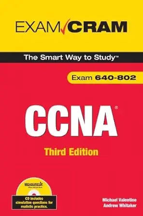 exam cram ccna exam 640 802 1st edition michael valentine ,andrew whitaker 0789737124, 978-0789737120