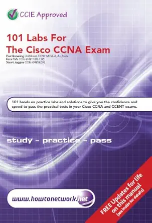 101 labs for the cisco ccna exam 1st edition paul w browning ,farai tafa ,stuart juggins 0955781523,