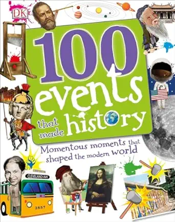 100 events that made history momentous moments that shaped the modern world 1st edition dk 1465444262,