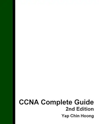 ccna complete guide the best ever ccna self study workbook guide 1st edition yap chin hoong 1453806210,