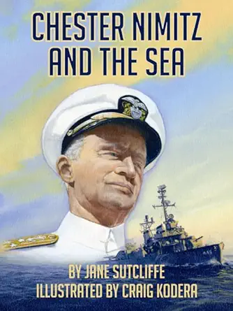 chester nimitz and the sea 1st edition jane sutcliffe 1455617962, 978-1455617968