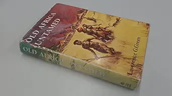 old africa untamed 1st edition lawrence george green 0869780808, 978-0869780800