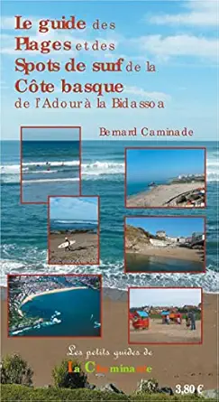le guide des plages et spots de surf de la ca te basque 1st edition bernard caminade 2917598069,