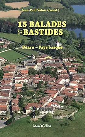 15 balades dans les bastides baarn pays basque 1st edition jean paul valois 2378950519, 978-2378950514