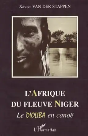lafrique du fleuve niger le dioliba en canoa 1st edition van der strappen x 2738442692, 978-2738442697