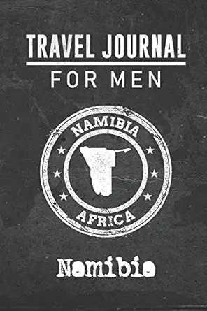 travel journal for men namibia 6x9 travel notebook or diary with prompts checklists and bucketlists perfect