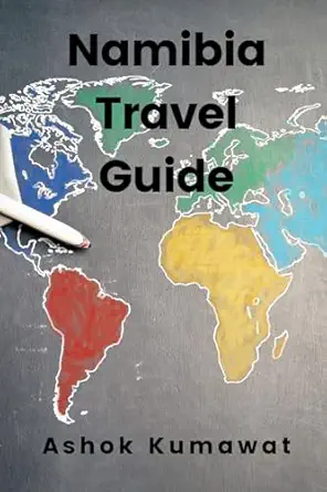 namibia travel guide 1st edition ashok kumawat 9358815000, 978-9358815009