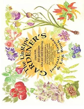 the unripe gardeners journal planner and log book information and forms to record all your planta s needs