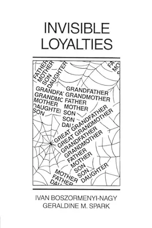invisible loyalties 1st edition ivan boszormenyi nagy 1138004421, 978-1138004429