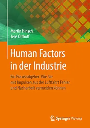 human factors in der industrie ein praxisratgeber wie sie mit impulsen aus der luftfahrt fehler und