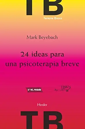 24 ideas para una psicoterapia breve segunda edicia n 1st edition mark beyebach ,arianne faber 8425432731,