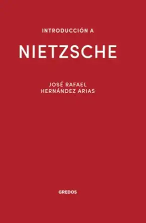 introduccia n a nietzsche 1st edition jose rafael hernandez arias 8424940180, 978-8424940188
