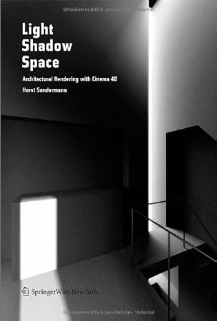 light shadow space architectural rendering with cinema 4da 1st edition horst sondermann 3211487611,