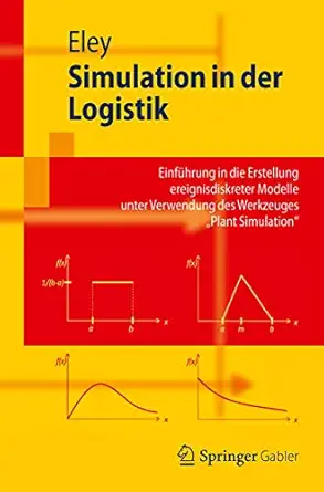 simulation in der logistik einfa 1/4hrung in die erstellung ereignisdiskreter modelle unter verwendung des