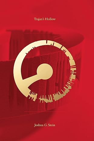 trajans hollow 1st edition joshua g stein ,michael j waters ,david gissen ,michael swaine 1940743931,