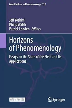 horizons of phenomenology essays on the state of the field and its applications 1st edition jeff yoshimi
