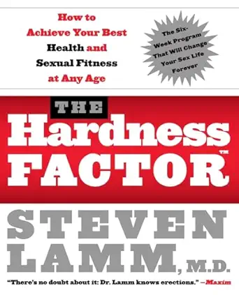 the hardness factor how to achieve your best health and sexual fitness at any age 1st edition steven lamm