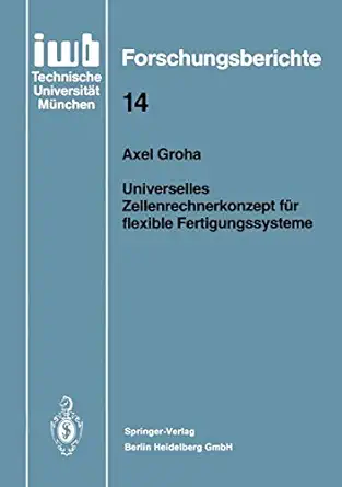 universelles zellenrechnerkonzept fa 1/4r flexible fertigungssysteme 1st edition axel groha 3540191828,